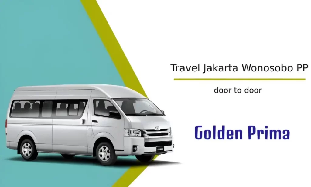 4 Pilihan Travel Jakarta Wonosobo PP dengan Jadwal, Harga dan FasilitasTerbaik