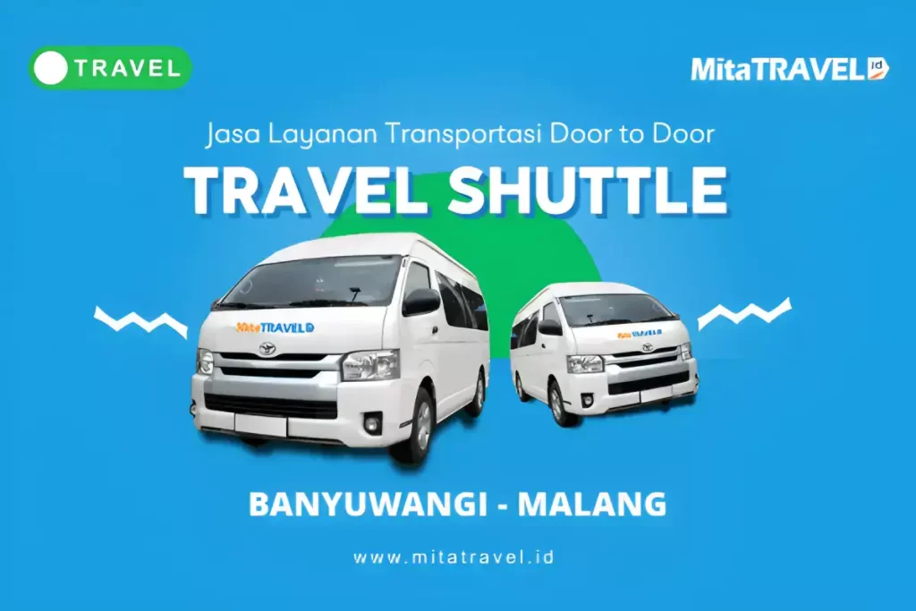 4 Travel Banyuwangi Malang PP Nikmati Liburan Tanpa Khawatir (Jadwal, Harga, Fasilitas)