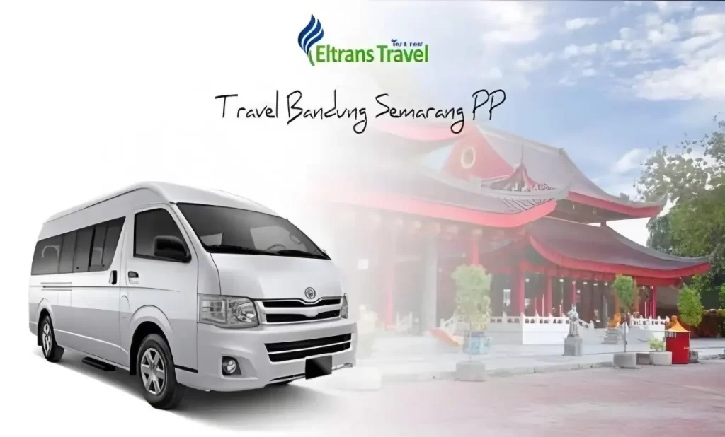 6 Pilihan Travel Bandung Semarang PP dengan Jadwal, Harga dan Fasilitas Terbaik